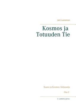 portada Kosmos ja Totuuden Tie: 2. uudistettu painos (in Finnish)