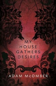 portada My House Gathers Desires (American Readers) (en Inglés)