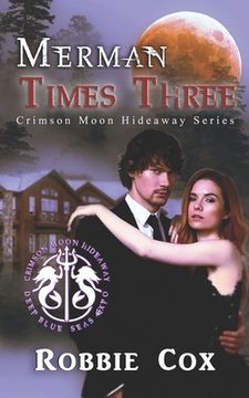 portada Crimson Moon Hideaway: Merman Times Three (in English)