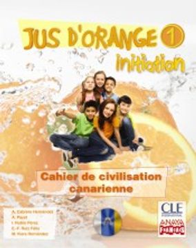 portada Jus D ' Orange 1. Initiation. Guide Pédagogique. Cahier De Civilisation Canarienne. 