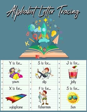 portada Alphabet Letter Tracing: Practice Pages Preschool Practice Handwriting Workbook: Pre K, Kindergarten and Kids Ages 3-5 Reading And Writing