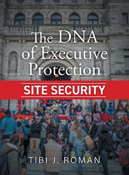 portada The dna of Executive Protection Site Security (en Inglés)