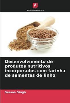 portada Desenvolvimento de Produtos Nutritivos Incorporados com Farinha de Sementes de Linho