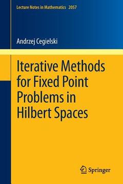 portada iterative methods for fixed point problems in hilbert spaces