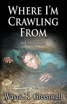 portada Where I'm Crawling From: and other stories