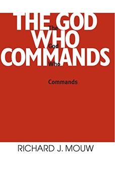 portada The god who Commands: A Study in Divine Command Ethics (in English)
