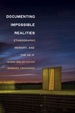 portada Documenting Impossible Realities: Ethnography, Memory, and the as If (en Inglés)