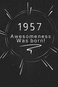 portada 1957 Awesomeness was Born. Gift it to the Person That you Just Thought About he Might Like it (en Inglés)