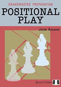 portada Grandmaster Preparation: Positional Play