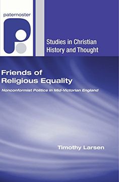 portada Friends of Religious Equality: Nonconformist Politics in Mid-Victorian England (en Inglés)