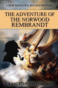 portada The Adventure of the Norwood Rembrandt: A New Sherlock Holmes Mystery