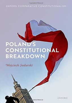 portada Poland's Constitutional Breakdown (Oxford Comparative Constitutionalism) (en Inglés)