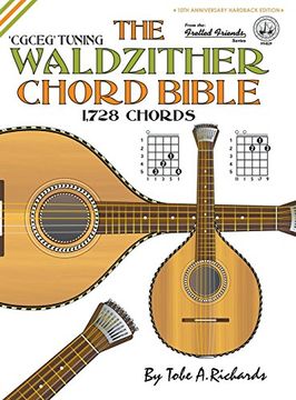 portada The Waldzither Chord Bible: CGCEG Standard 'C' Tuning 1,728 Chords (Fretted Friends Series)