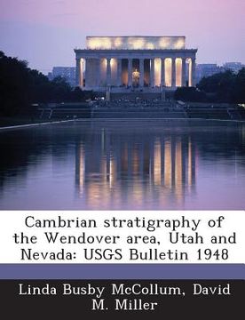 portada Cambrian Stratigraphy of the Wendover Area, Utah and Nevada: Usgs Bulletin 1948 (en Inglés)