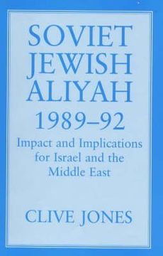 portada Soviet Jewish Aliyah, 1989-92: Impact and Implications for Israel and the Middle East (en Inglés)