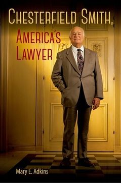 portada Chesterfield Smith, America's Lawyer (en Inglés)