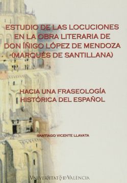 estudio de las locuciones en la obra literaria de don iñigo lópez de mendoza