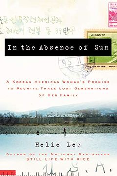 portada In the Absence of Sun: A Korean American Woman's Promise to Reunite Three Lost Generations of her Family (in English)