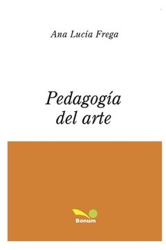 portada Pedagogía del Arte: construcción subjetiva, conocimiento, lenguaje, representación