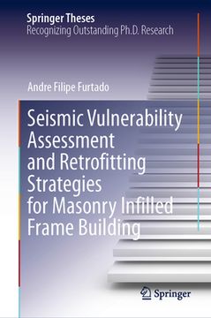 portada Seismic Vulnerability Assessment and Retrofitting Strategies for Masonry Infilled Frame Building (in English)