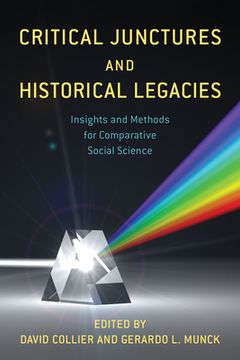 portada Critical Junctures and Historical Legacies: Insights and Methods for Comparative Social Science (en Inglés)