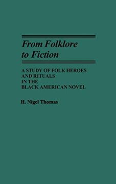 portada From Folklore to Fiction: A Study of Folk Heroes and Rituals in the Black American Novel (en Inglés)