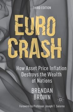 portada Euro Crash: How Asset Price Inflation Destroys the Wealth of Nations (en Inglés)