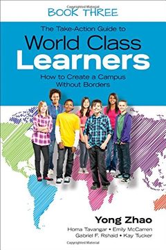 portada The Take-Action Guide to World Class Learners Book 3: How to Create a Campus Without Borders (en Inglés)