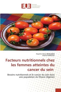 portada Facteurs nutritionnels chez les femmes atteintes du cancer du sein (en Francés)