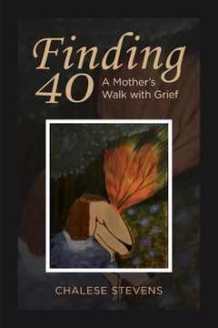 portada Finding 40: A Mother's Walk With Grief (en Inglés)