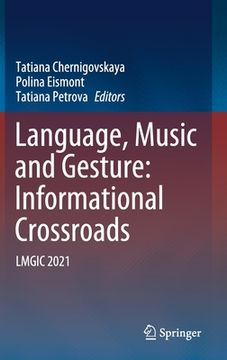 portada Language, Music and Gesture: Informational Crossroads: Lmgic 2021 