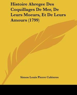 portada Histoire Abregee Des Coquillages De Mer, De Leurs Moeurs, Et De Leurs Amours (1799) (en Francés)