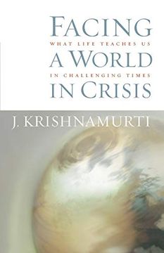 portada Facing a World in Crisis: What Life Teaches us in Challenging Times (in English)