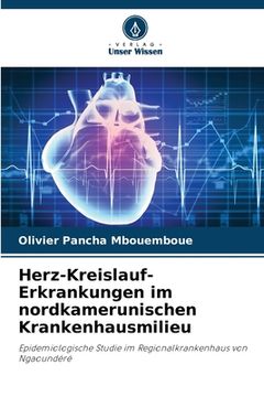 portada Herz-Kreislauf-Erkrankungen im nordkamerunischen Krankenhausmilieu (en Alemán)