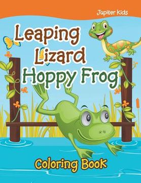 portada Leaping Lizard Hoppy Frog Coloring Book (en Inglés)