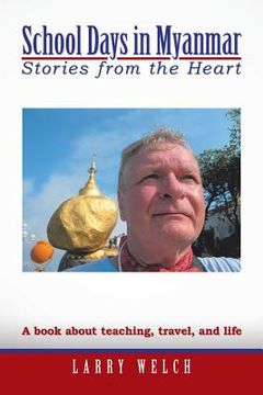 portada School Days in Myanmar: Stories from the Heart (in English)