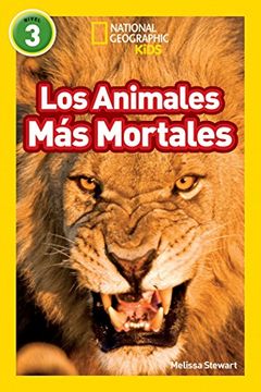 portada Los Animales mas Mortales = Deadliest Animals (National Geographic Readers, Level 3) (in Spanish)