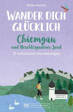 portada Wander Dich Glücklich - Chiemgau und Berchtesgadener Land (in German)