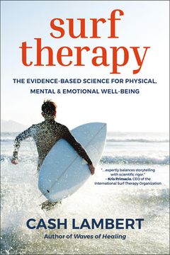 portada Surf Therapy: The Evidence-Based Science for Physical, Mental & Emotional Well-Being (en Inglés)