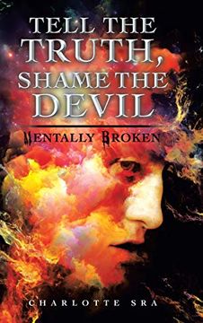 portada Tell the Truth, Shame the Devil: Mentally Broken 