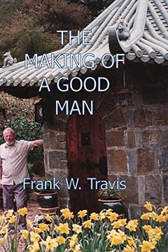 portada The Making of a Good man (en Inglés)