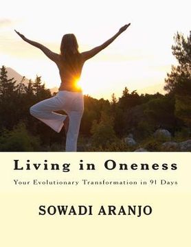 portada Living in Oneness: Your Evolutionary Transformation in 91 Days (en Inglés)