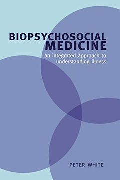 portada Biopsychosocial Medicine: An Integrated Approach to Understanding Illness (in English)