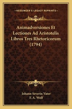 portada Animadversiones Et Lectiones Ad Aristotelis Libros Tres Rhetoricorum (1794) (en Latin)