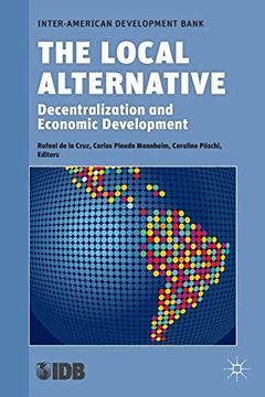 portada The Local Alternative: Decentralization and Economic Development (en Inglés)