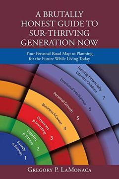 portada A Brutally Honest Guide to Sur-Thriving Generation Now: Your Personal Road map to Planning for the Future While Living Today (en Inglés)