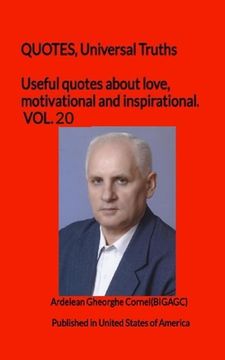 portada Useful quotes about love, motivational and inspirational. VOL.20: QUOTES, Universal Truths (en Inglés)