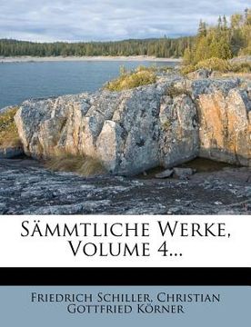portada Friedrich von Schillers Sämmtliche Werke, vierter Band (en Alemán)