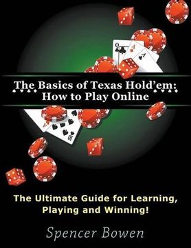 portada The Basics of Texas Hold'em: How to Play Online (Large Print): The Ultimate Guide for Learning, Playing and Winning!