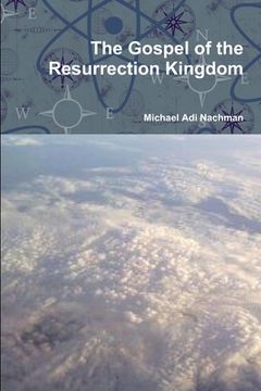 portada The Gospel of the Resurrection Kingdom (en Inglés)